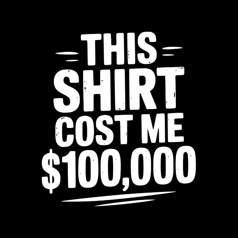 Cette chemise m’a coûté 100 000 $