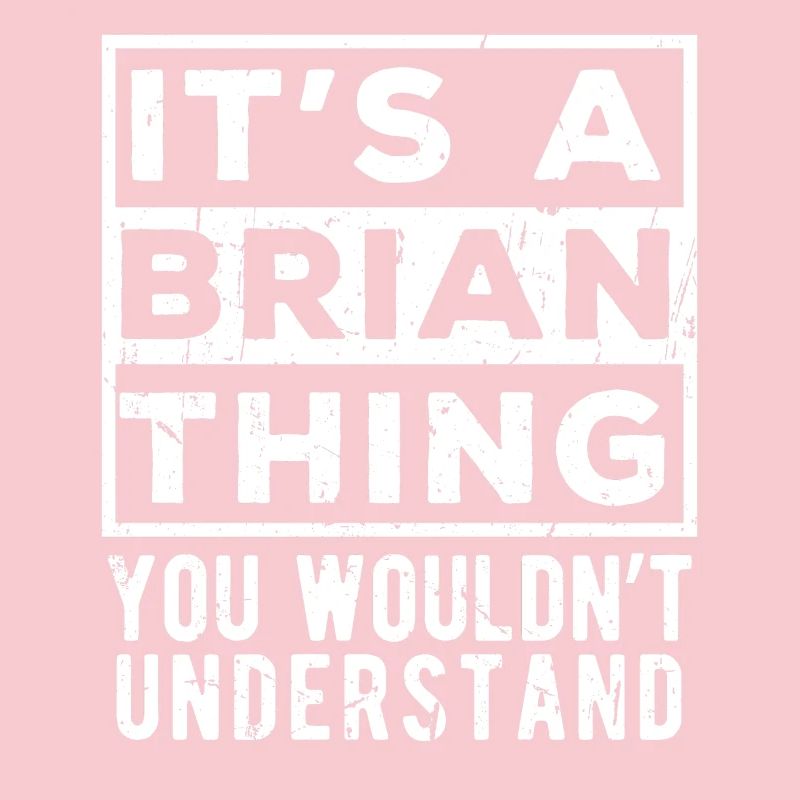 C’est une chose de Brian que tu ne comprendrais pas