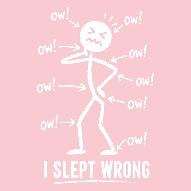 I Slept Wrong Schmerz Humor Design