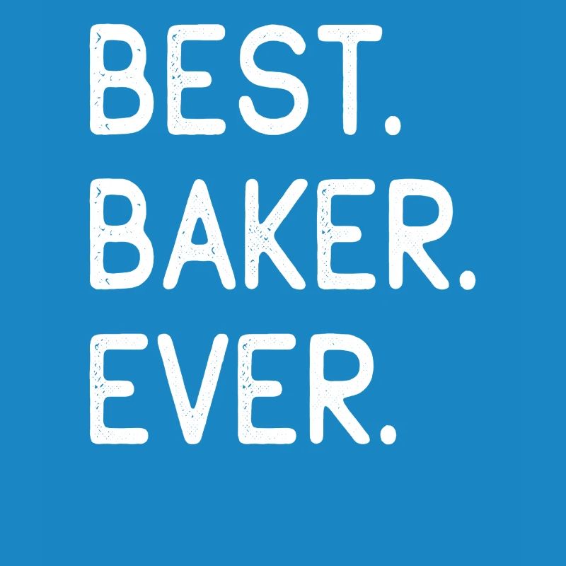Best Baker Ever Bester Bäcker Aller Zeiten