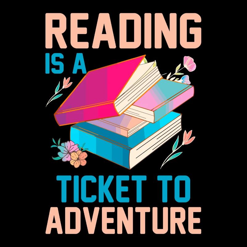 Reading is a ticket to adventure