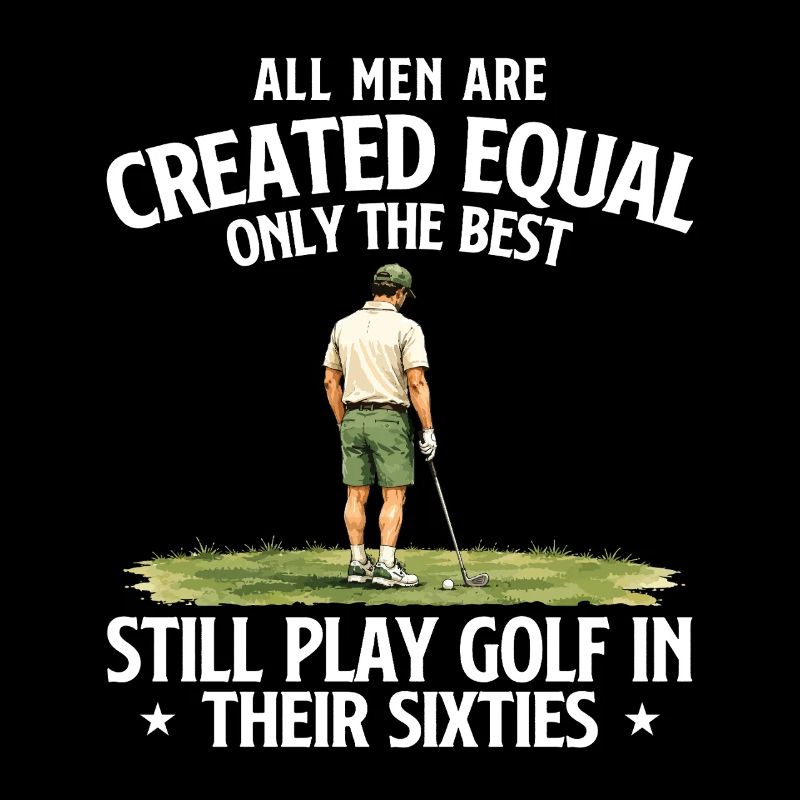 Best Men Golf In Their Sixties Humor