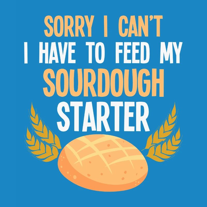 Sauerteig Starter Spruch