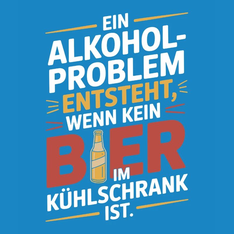 Bier Spruch Alkohol Problem Männerabend JGA Herren