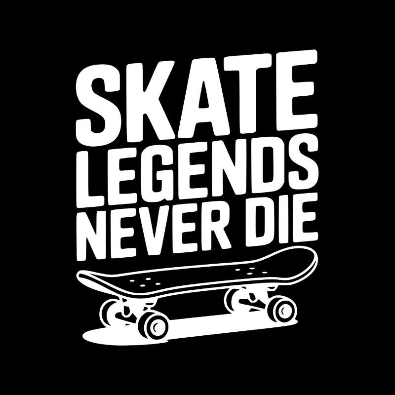 Skate Legends Never Die