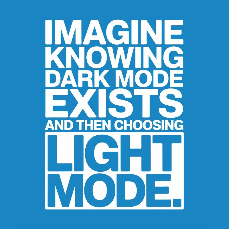Le mode sombre existe Programmeur IT Nerd Coder Office