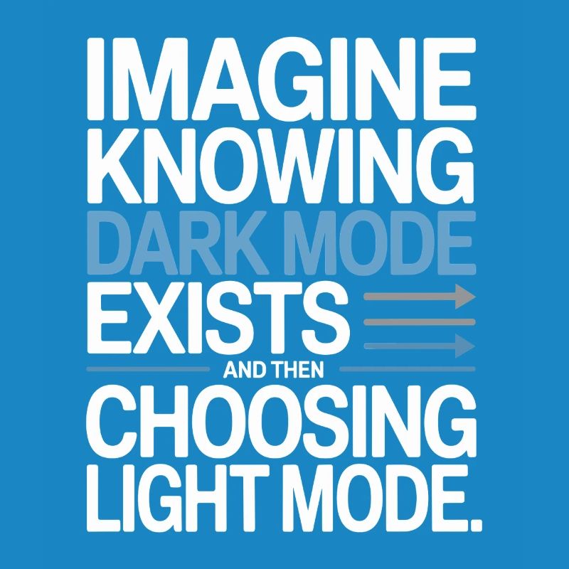 Le mode sombre existe Programmeur IT Nerd Coder Office