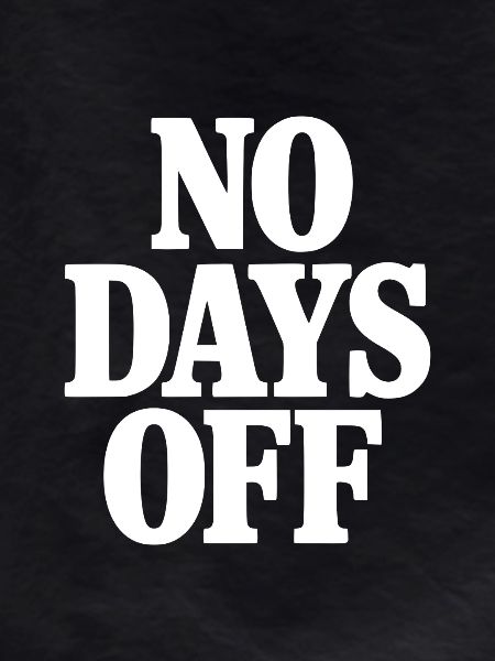 No Days Off