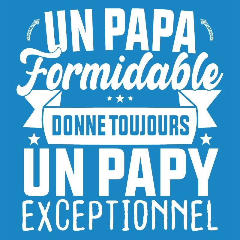 Un Papa Formidable donne un Papy Exceptionnel