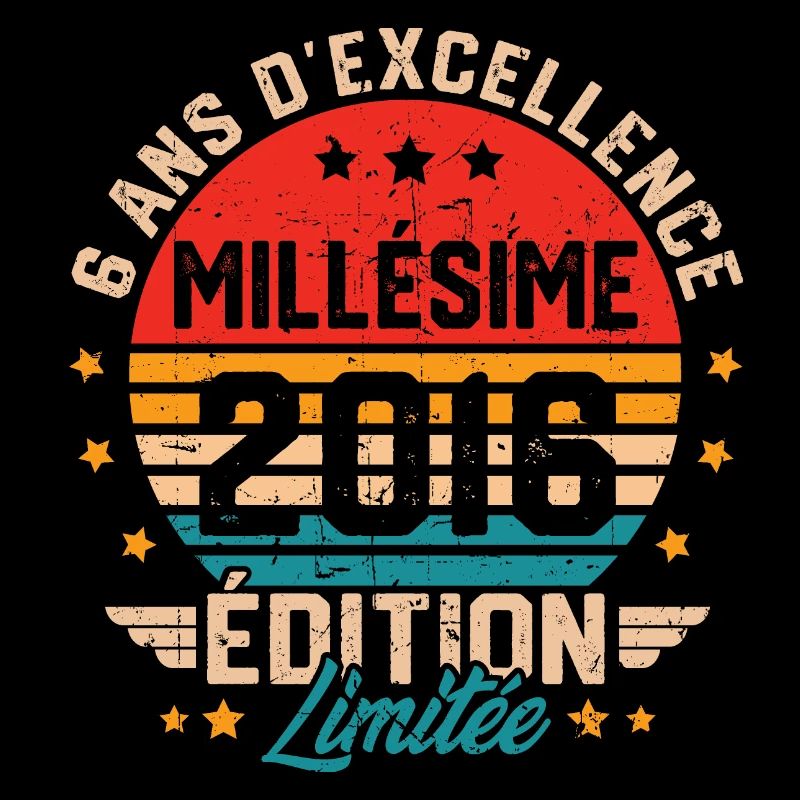 Cadeau d'anniversaire 6 ans millésime 2016