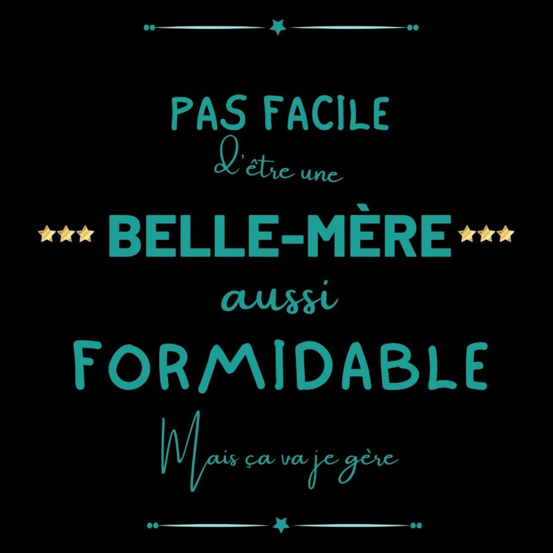 Belle mère formidable mais je gère