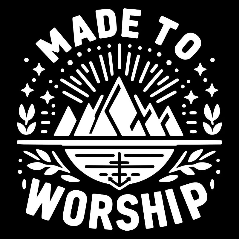 Made to Worship
