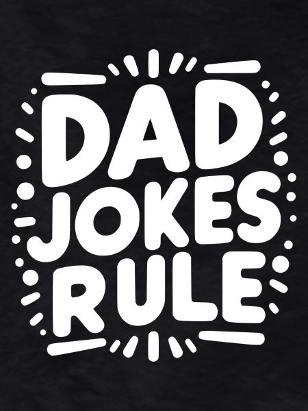 Dad Jokes Rule
