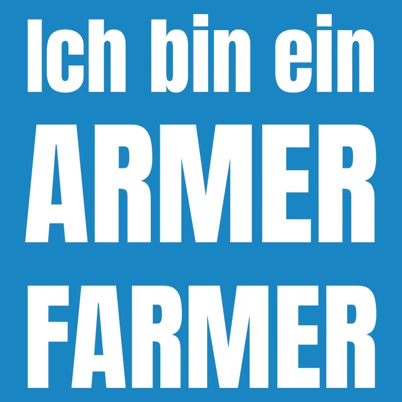 Ich bin ein armer Farmer