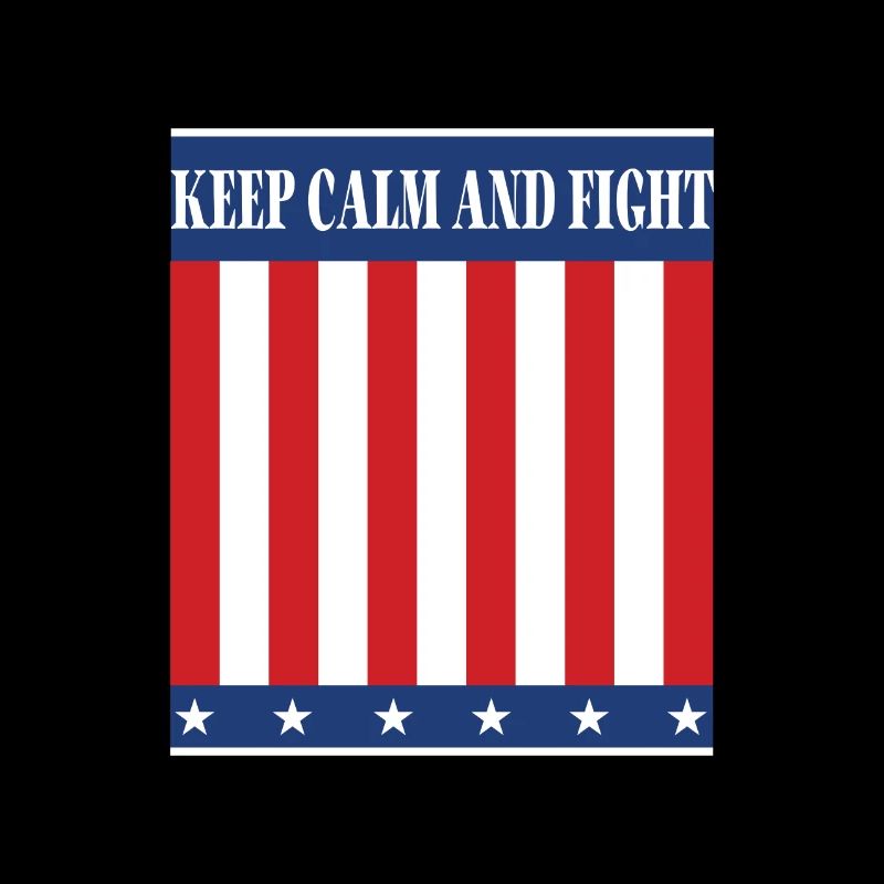 Keep Calm and Fight - Bleib ruhig und Kämpfe!
