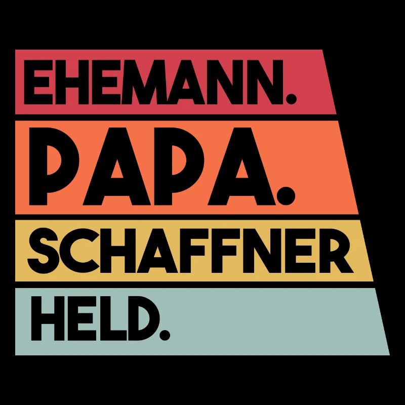 Ehemann Papa Schaffner Held