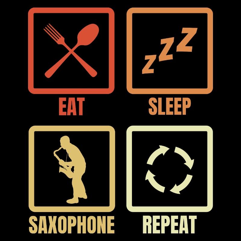 Eat Sleep Saxophone Répéter