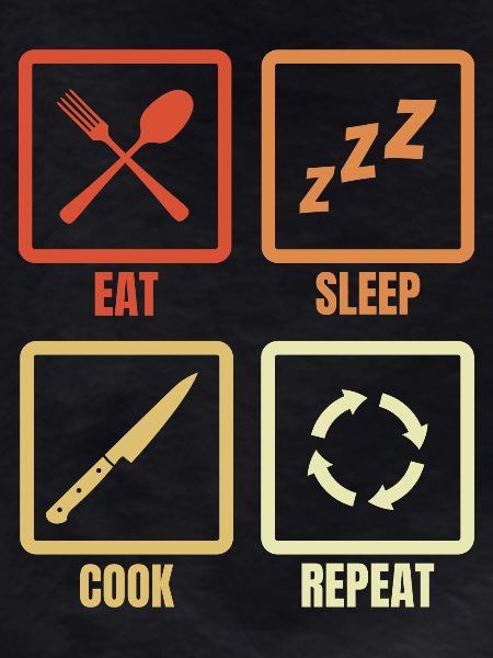 Eat Sleep Cooking Repeat