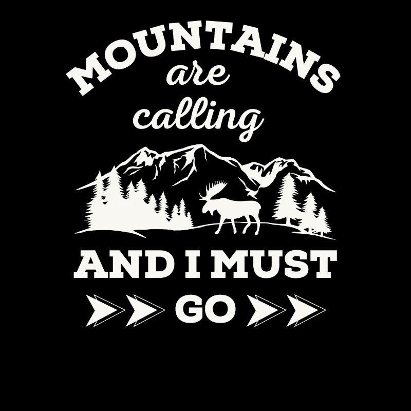 Mountains are calling And I MUST GO