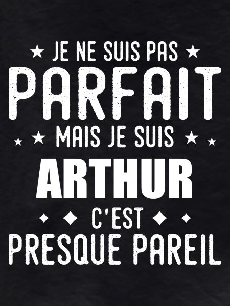 Arthur: authentic, imperfect, top, perfection