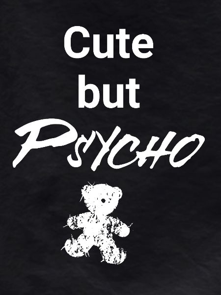 Cute but Psycho - Teddy Edition