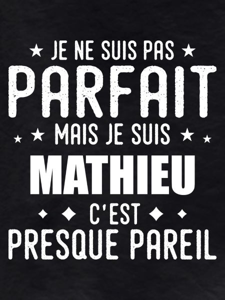 Mathieu: authentic, imperfect, top, perfection