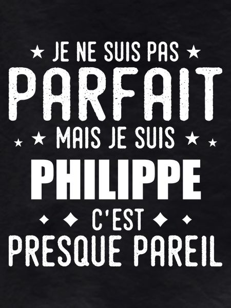 Philippe: authentic, imperfect, top, perfection