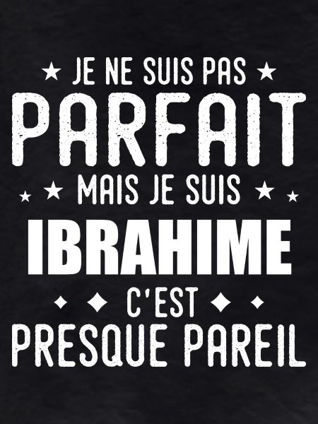 Ibrahime: authentic, imperfect, top, perfection