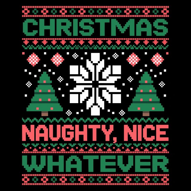 Weihnachts Pixel Sweat Naughty Nice Whatever