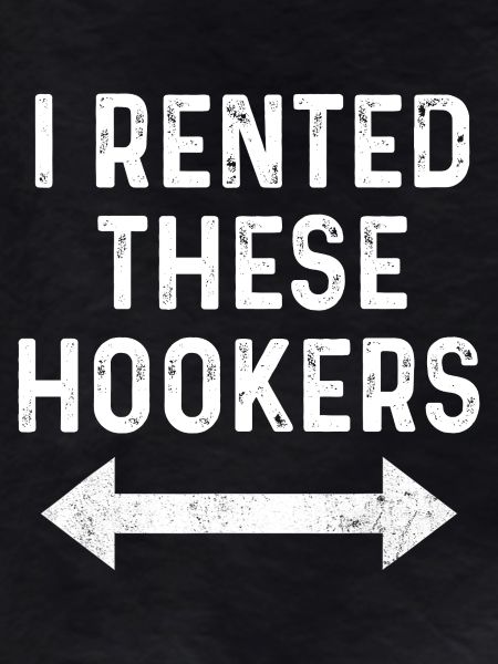 I Rented These Hookers Funny
