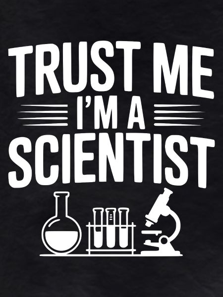 Trust Me I'm a Scientist