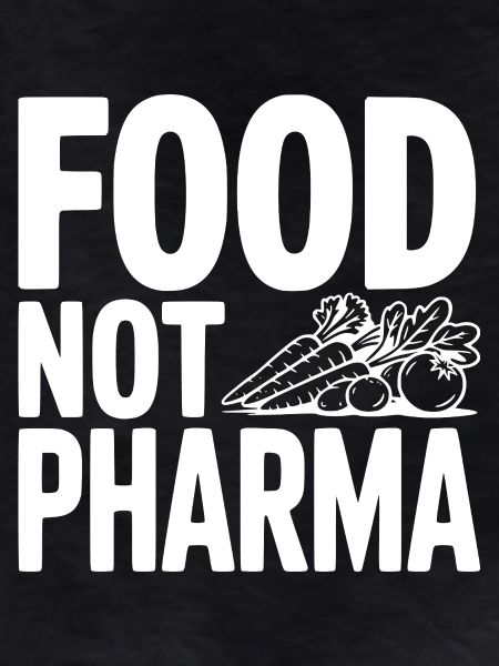 Food Not Pharma