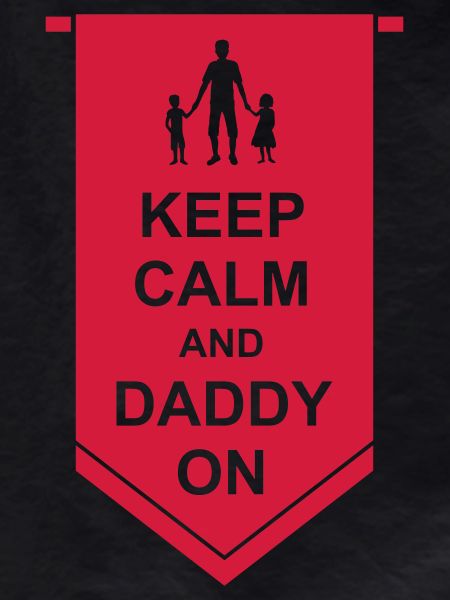 Keep Calm Daddy Banner