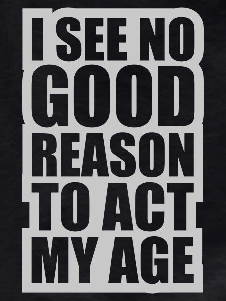 to act my age