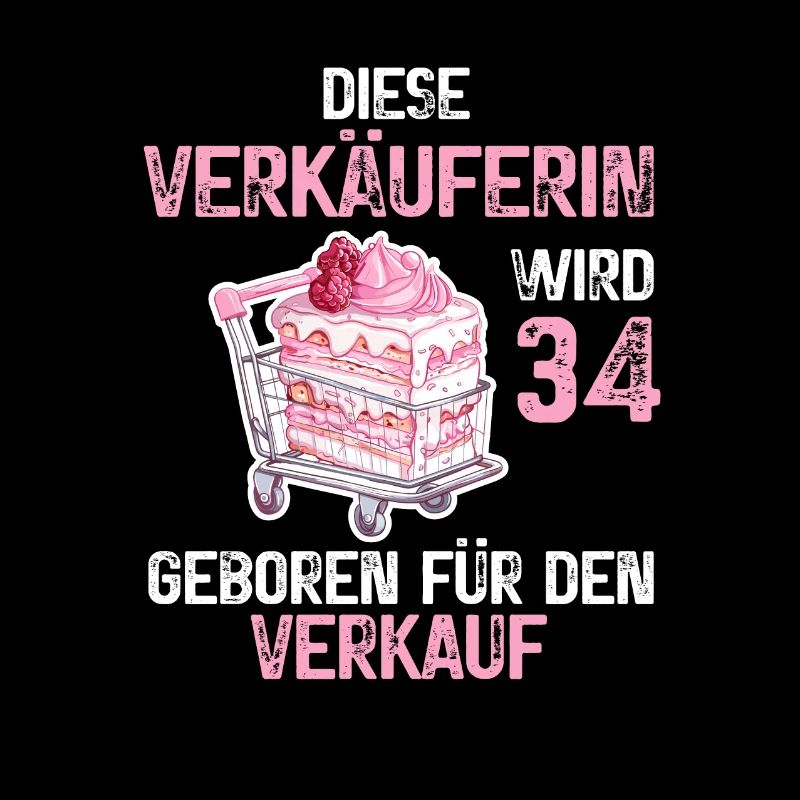 Verkäuferin 34 Geburtstag Verkauf Beruf 34 Jahre
