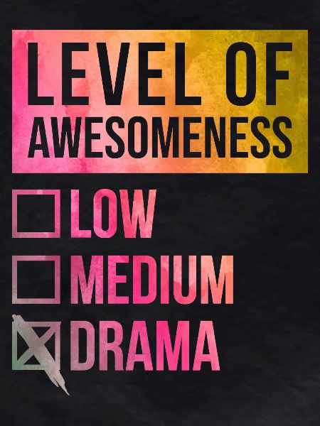 Drama Drama Drama