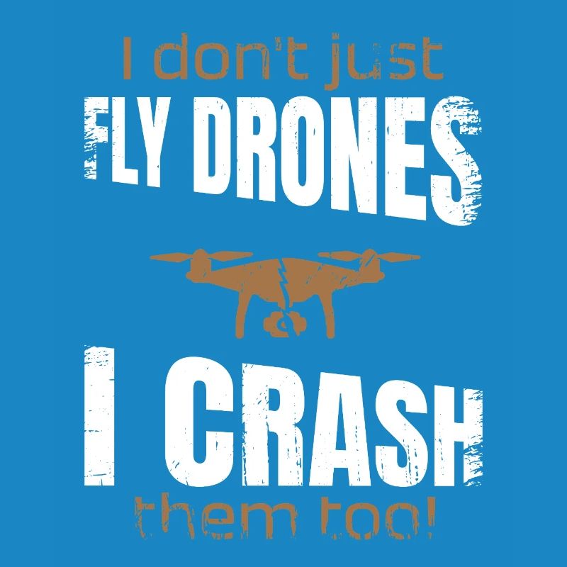 I dont just fly drones I crash them too