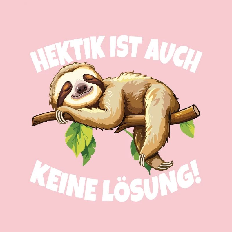 Hectic is also not a solution Sloth