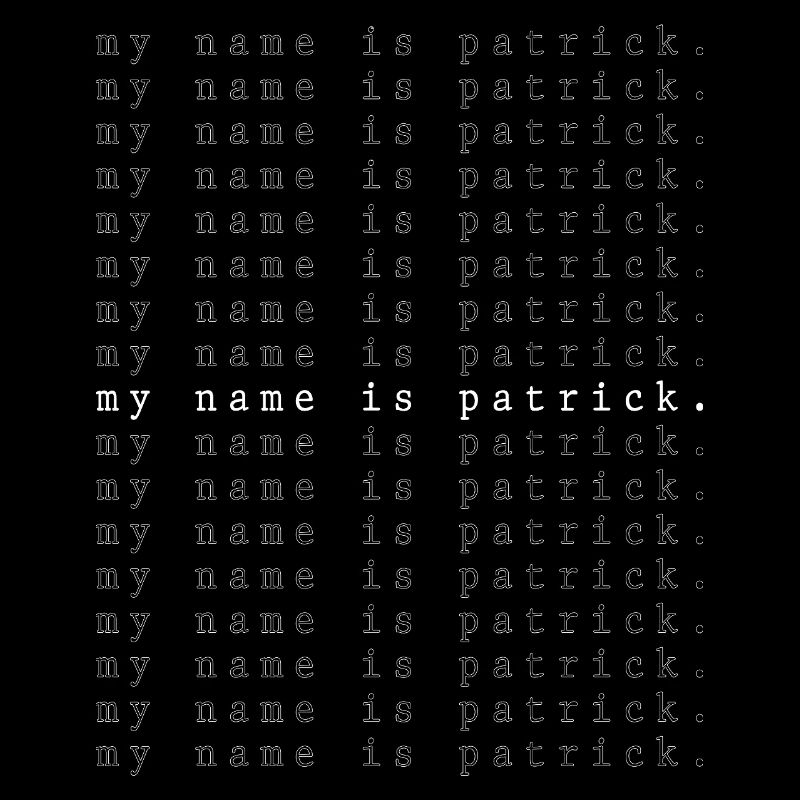 Mein Name ist Patrick