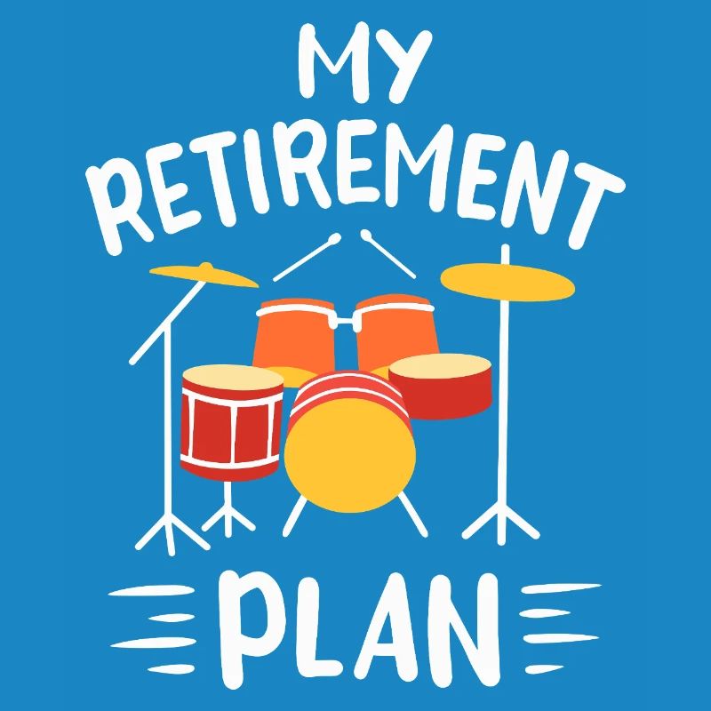 My Retirement Plan Funny Drummer Drum Set Design