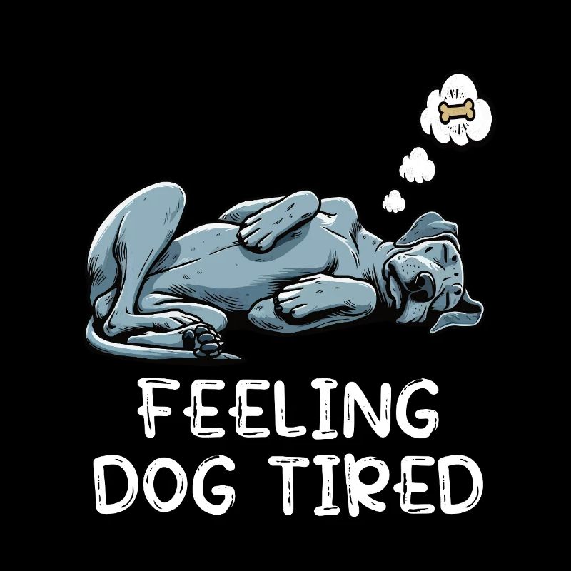 Feeling Dog Tired Great Dane Great Dane Dog