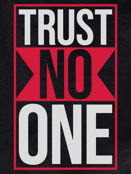 trust no one quote