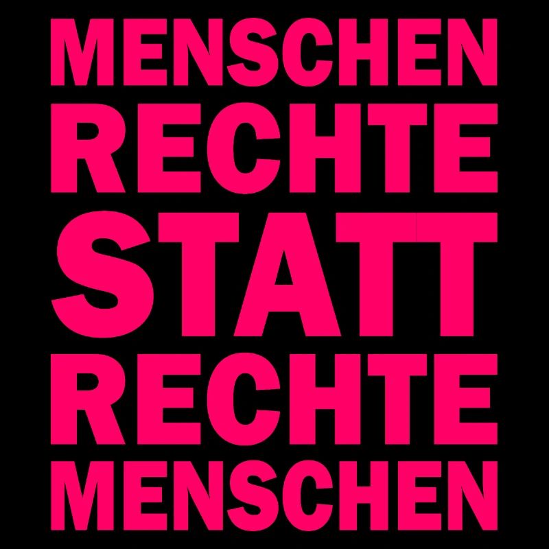 menschenrechte statt rechte menschen