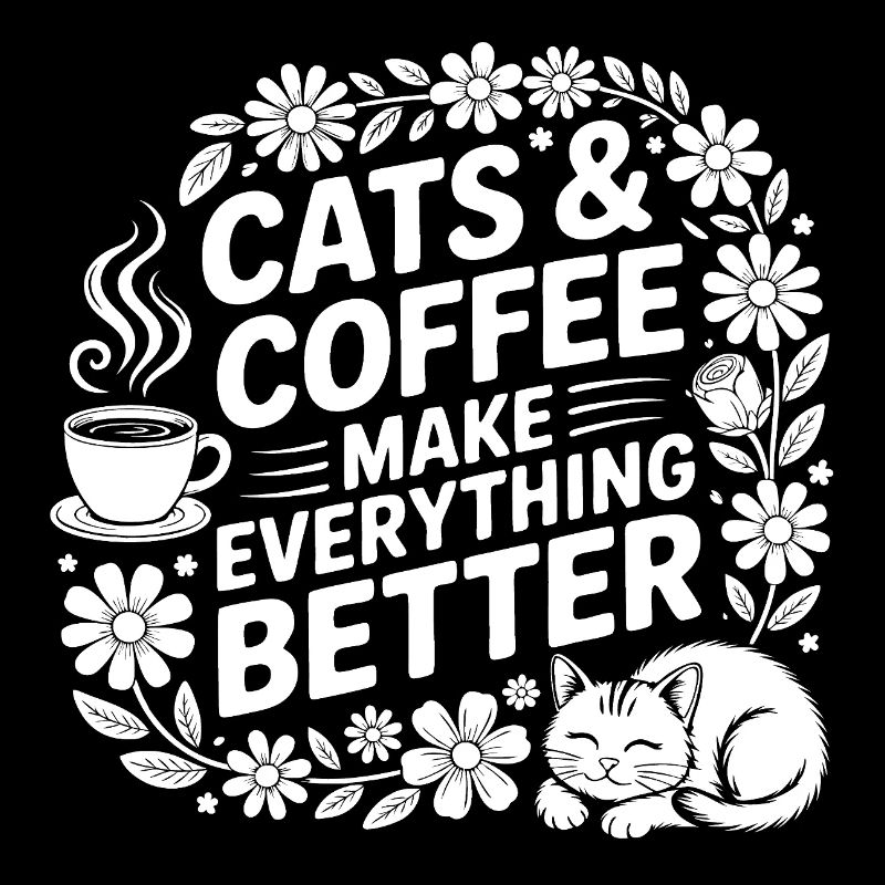 Katze und Kaffee ist alles was ich brauche