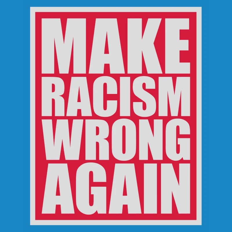 make racism wrong again