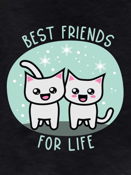 Best friends for life