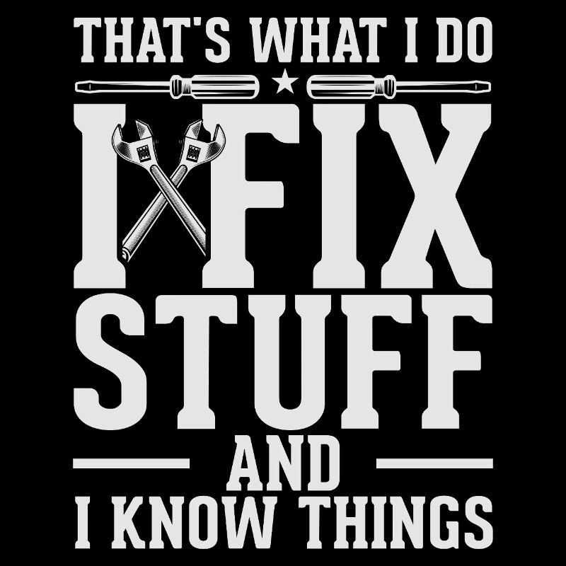 Fix Stuff and Know Things