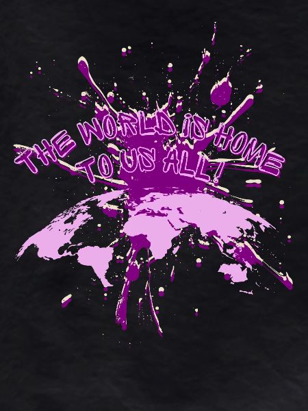 "The World is Home to Us All" Breaking Tee