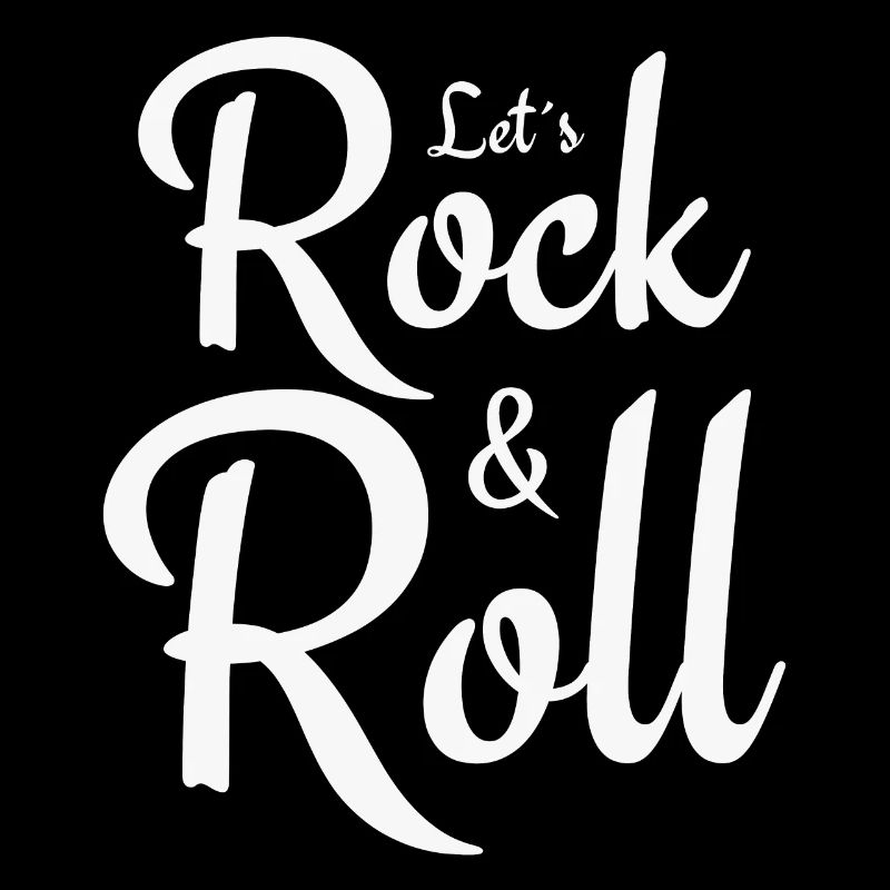 Let's Rock and Roll - Musik Sprüche