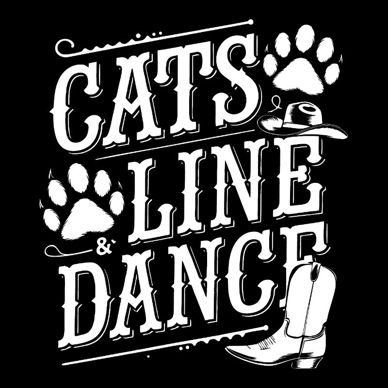 Cats and line dancing. Perfect for the cat mom